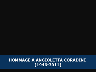 Hommage à ANGIOLETTA CORADINI (1946-2011)