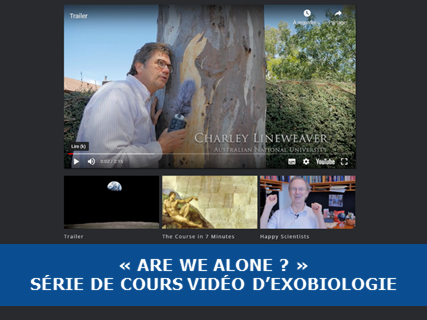 « Are We Alone ? » – Série de cours vidéo d’exobiologie (en anglais)