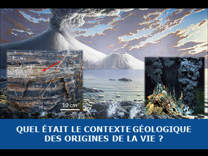 Quel était le contexte géologique des origines de la vie ?